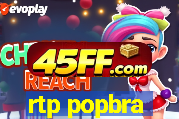 rtp popbra